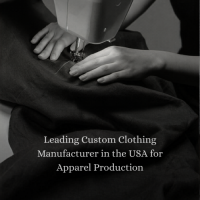 Best Clothing Manufacturers in USA for Emerging Fashion Brands