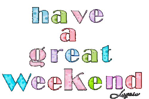 298599-Have-A-Great-Weekend-