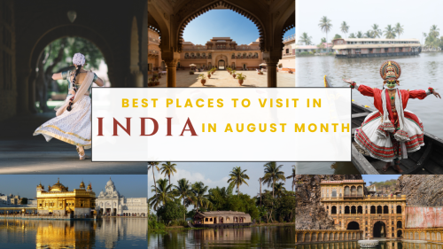 What are the best places to visit in August in India