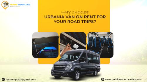 Why-Choose-Urbania-Van-on-Rent-for-Your-Road-Trips-.jpg