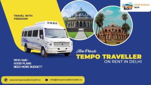 Why Should You Choose a Maharaja Tempo Traveller on Rent in Delhi for Comfortable Group Travel