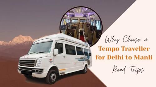 Why is a Tempo Traveller from Delhi to Manali the smartest decision your group will ever make