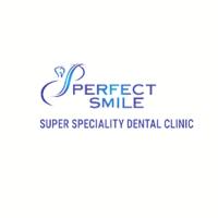 Perfect Smile Super Dental Clinic