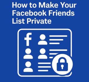 how do i make my friends list private on facebook: Easy Privacy Guide
